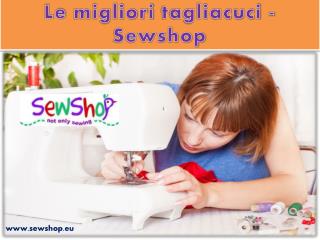 Le migliori tagliacuci - Sewshop