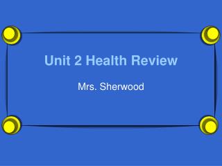 Unit 2 Health Review