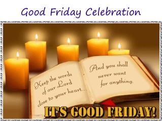 Good Friday Celebration 2016