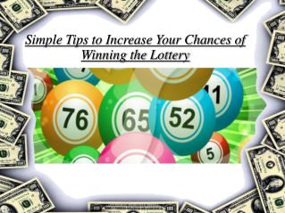 Simple Tips to Increase Your Chances of Winning the Lottery