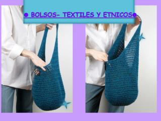 BOLSOS- TEXTILES Y ETNICOS