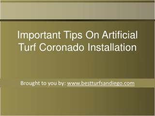Important Tips On Artificial Turf Coronado Installation