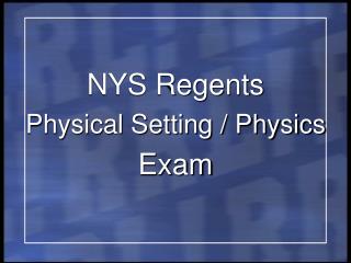 NYS Regents Physical Setting / Physics Exam
