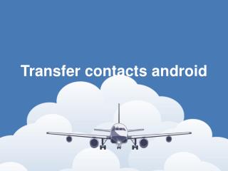 Transfer contacts android