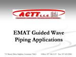 EMAT Guided Wave Piping Applications
