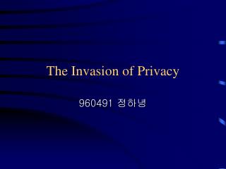 The Invasion of Privacy