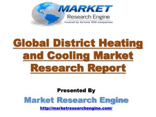Global District Heating and Cooling Market is Expected to reach US$ 238.88 billion by 2023