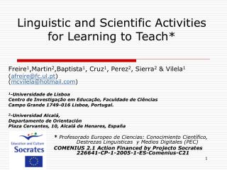 Linguistic and Scientific Activities for Learning to Teach*