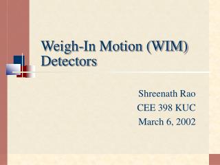 Weigh-In Motion (WIM) Detectors