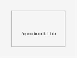 Buy cosco treadmills in india