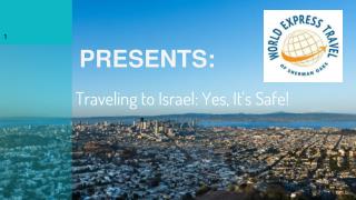 Traveling to Israel: Yes, It's Safe!