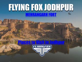 Flying Fox Jodhpur - Mehrangarh Fort - Places to Visit in Jodhpur - Jaipur Places to Visit -Places to Visit in Jaipur