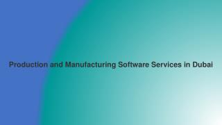 Production and Manufacturing Software Services in Dubai.