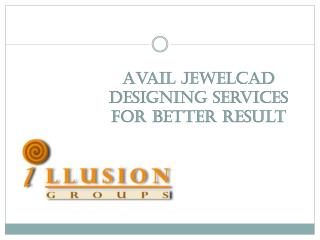 Avail Jewelcad Designing Services For Better Result