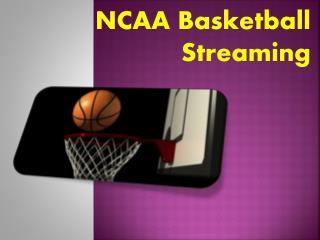 NCAA Basketball Streaming