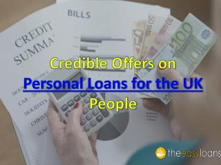 Credible Offers on Personal Loans for the UK People