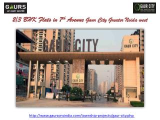 2/3 BHK Flats in 7th Avenue Gaur City Greater Noida west