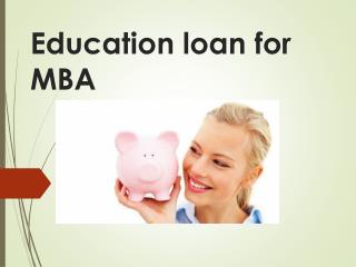 Education loan for MBA : Look before You Leap: How an MBA Can Fuel Your Career Change