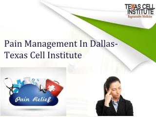 Pain Management In Dallas - Texas Cell Institute