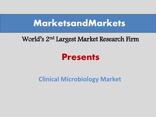 Clinical Microbiology Market worth $12,411.36 Million in 2019