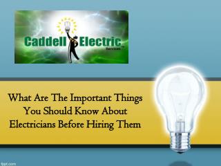 What Are The Important Things You Should Know About Electricians Before Hiring Them