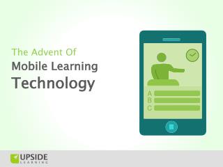 The Advent Of Mobile Learning Technology
