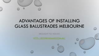 Advantages Of Installing Glass Balustrades Melbourne