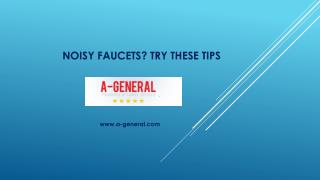 Try Our Helpful Tips For Noisy Faucets