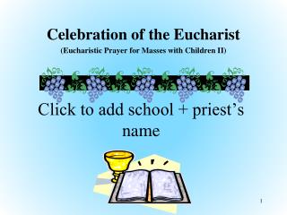 Click to add school + priest’s name