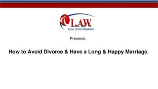 How to Avoid Divorce and have a Long & Happy Marriage