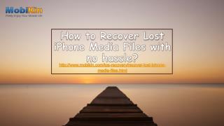 How to Recover Lost iPhone Media Files with No Hassle