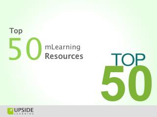 Top 50 mLearning (Mobile Learning) Resources