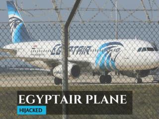 EgyptAir plane hijacked