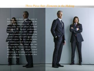 Three Piece Suit: Elements in the Making