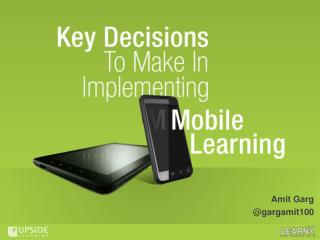 Key Decisions To Make In Implementing Mobile Learning
