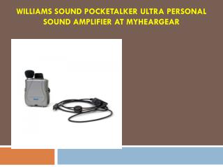 Williams Sound Pocketalker Ultra Personal Sound Amplifier at MyHearGear