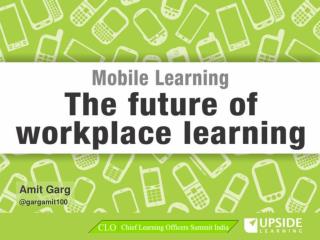 Mobile Learning - The Future Of Workplace Learning