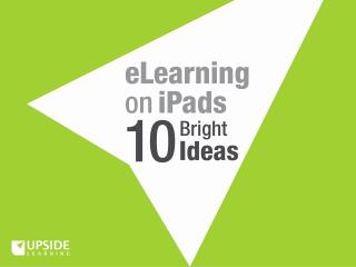 eLearning On iPads - 10 Bright Ideas