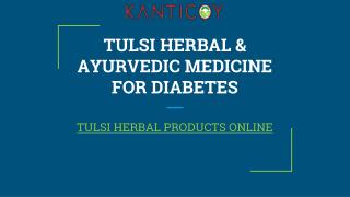 TULSI HERBAL & AYURVEDIC MEDICINE FOR DIABETES