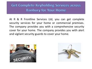 Get Complete Keyholding Services across Banbury for Your Home