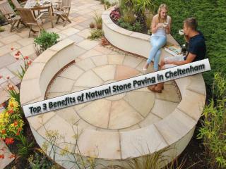 Top 3 Benefits of Natural Stone Paving in Cheltenham