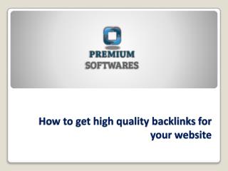 How to get high quality backlinks for your website