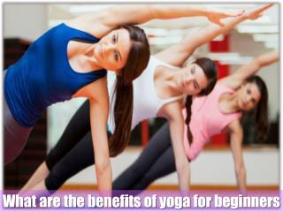 What are the benefits of yoga for beginners