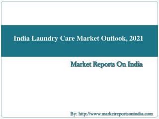 India Laundry Care Market Outlook, 2021
