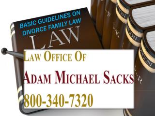 Adam Michael Sacks | Basic Guidelines on Divorce Family Law