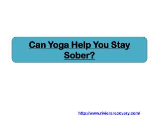 Can Yoga Help You Stay Sober?