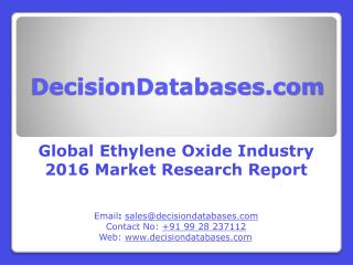 Global Ethylene Oxide Industry Analysis and Revenue Forecast 2016