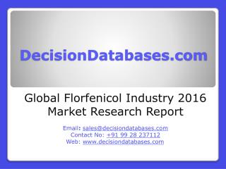 Global Florfenicol Industry: Market research, Company Assessment and Industry Analysis 2016