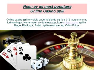 Noen av de mest populære Online Casino spill