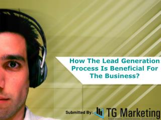 How The Lead Generation Process Is Beneficial For The Business?